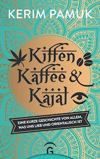 Kiffen, Kaffee und Kajal - Kerim Pamuk - E-Book