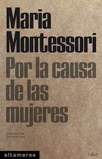 Por la causa de las mujeres - Maria Montessori - E-Book