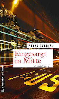Eingesargt in Mitte - Petra Gabriel - E-Book