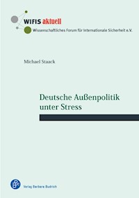 Deutsche Außenpolitik unter Stress - Michael Staack - E-Book