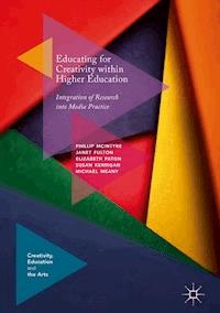 Educating for Creativity within Higher Education - Phillip McIntyre - E-Book
