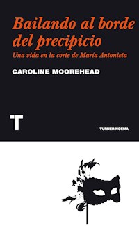 Bailando al borde del precipicio - Caroline Moorehead - E-Book