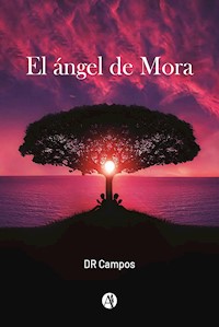 El ángel de Mora - DR Campos - E-Book