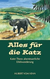 Alles für die Katz - Hubert vom Venn - E-Book