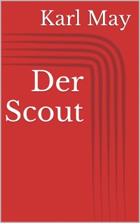 Der Scout - Karl May - E-Book