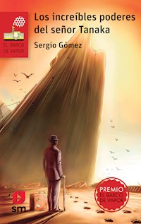 Los increíbles poderes del señor Tanaka - Sergio Gómez - E-Book
