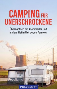 Camping für Unerschrockene - Jens Bey - E-Book
