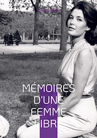 Mémoires d'une femme libre née en 1925 - Lise Bourdin - E-Book