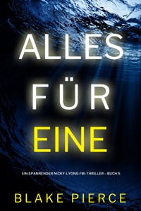 Alles für eine (Ein spannender Nicky-Lyons-FBI-Thriller – Buch 5) - Blake Pierce - E-Book