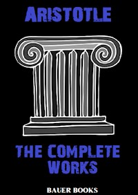 Aristotle: The Complete Works - Aristotle - E-Book