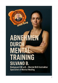 Abnehmen durch Mental-Training - Silvano B - E-Book