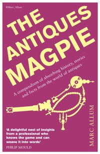 The Antiques Magpie - Marc Allum - E-Book
