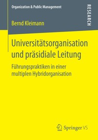 Universitätsorganisation und präsidiale Leitung - Bernd Kleimann - E-Book