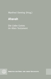 Ahavah – Die Liebe Gottes im Alten Testament - - E-Book