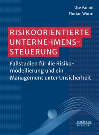 Risikoorientierte Unternehmenssteuerung - Ute Vanini - E-Book