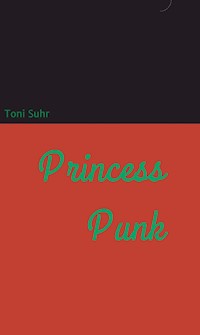 Princess Punk - Toni Suhr - E-Book