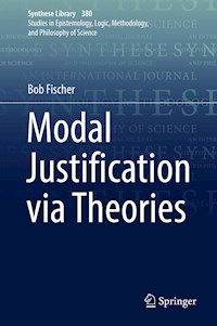 Modal Justification via Theories - Bob Fischer - E-Book