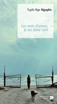 Les mots d’amour, je les aime tant - Tuyêt-Nga Nguyên - E-Book
