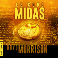Le Code Midas - Boyd Morrison - Hörbuch