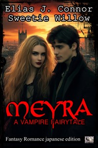 Meyra - A vampire fairytale (japanese edition) - Elias J. Connor - E-Book