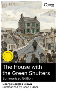 The House with the Green Shutters (Summarized Edition) - George Douglas Brown - E-Book