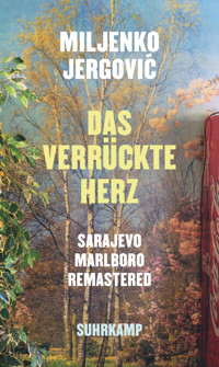 Das verrückte Herz - Miljenko Jergović - E-Book