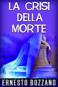 La crisi della morte - Ernesto Bozzano - E-Book