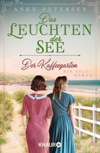 Der Kaffeegarten. Das Leuchten der See - Anke Petersen - E-Book