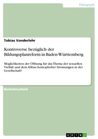 Kontroverse bezüglich der Bildungsplanreform in Baden-Württemberg - Tobias Vonderlehr - E-Book
