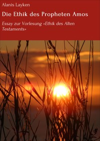 Die Ethik des Propheten Amos -  - E-Book