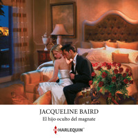 El hijo oculto del magnate - Jacqueline Baird - Hörbuch