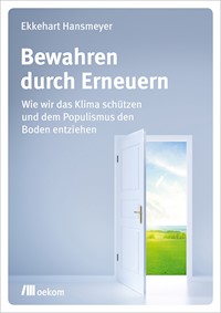 Bewahren durch Erneuern - Ekkehart Hansmeyer - E-Book