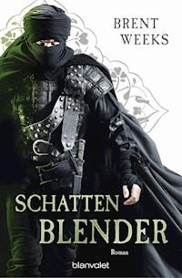 Schattenblender - Brent Weeks - E-Book