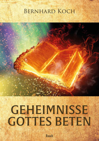 Geheimnisse Gottes beten - Bernhard Koch - E-Book