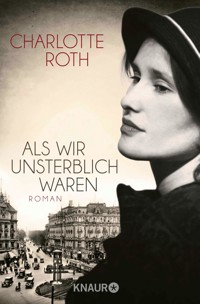 Als wir unsterblich waren - Charlotte Roth - E-Book