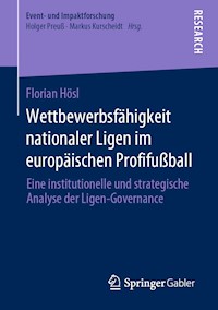 Wettbewerbsfähigkeit nationaler Ligen im europäischen Profifußball - Florian Hösl - E-Book