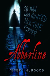Abberline - Peter Thurgood - E-Book