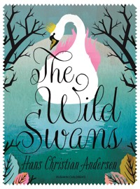 The Wild Swans - Hans Christian Andersen - E-Book