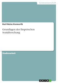 Grundlagen der Empirischen Sozialforschung - Karl-Heinz Konnerth - E-Book