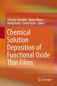 Chemical Solution Deposition of Functional Oxide Thin Films -  - E-Book