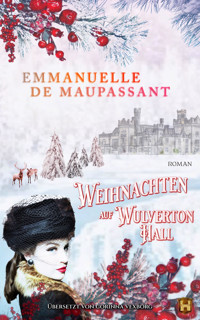 Weihnachten auf Wulverton Hall - Emmanuelle de Maupassant - E-Book