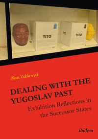 Dealing with the Yugoslav Past - Alina Zubkovych - E-Book