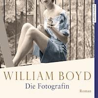 Die Fotografin - William Boyd - Hörbuch