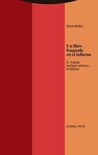 Un libro fraguado en el infierno - Steven Nadler - E-Book