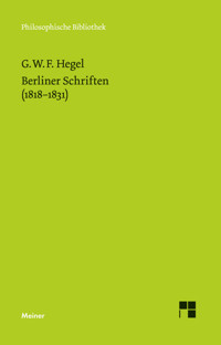 Berliner Schriften (1818–1831) - Georg Wilhelm Friedrich Hegel - E-Book