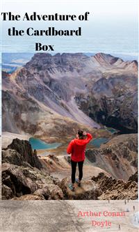 The Adventure of the Cardboard Box - Arthur Conan Doyle - E-Book