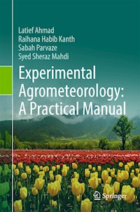 Experimental Agrometeorology: A Practical Manual - Latief Ahmad - E-Book