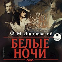 Белые ночи - Федор Михайлович Достоевский - Hörbuch