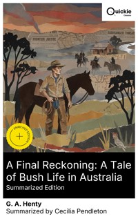 A Final Reckoning: A Tale of Bush Life in Australia (Summarized Edition) - G. A. Henty - E-Book