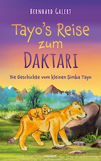 Tayo's Reise zum Daktari - Bernhard Galert - E-Book